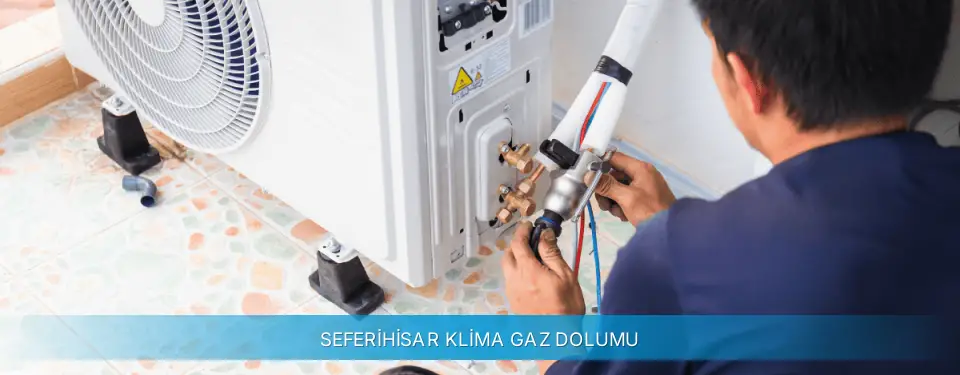 Seferihisar İlçemi Gree Klima Gaz Dolumu