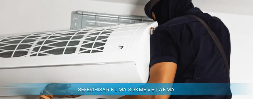 Seferihisar İlçemi Gree Klima Sökme ve Takma